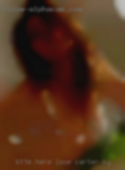 Bttm here, love to in Carter, KY give bj.